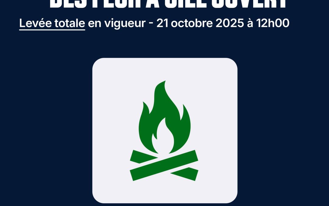 Levée de l’interdiction de feu à ciel ouvert